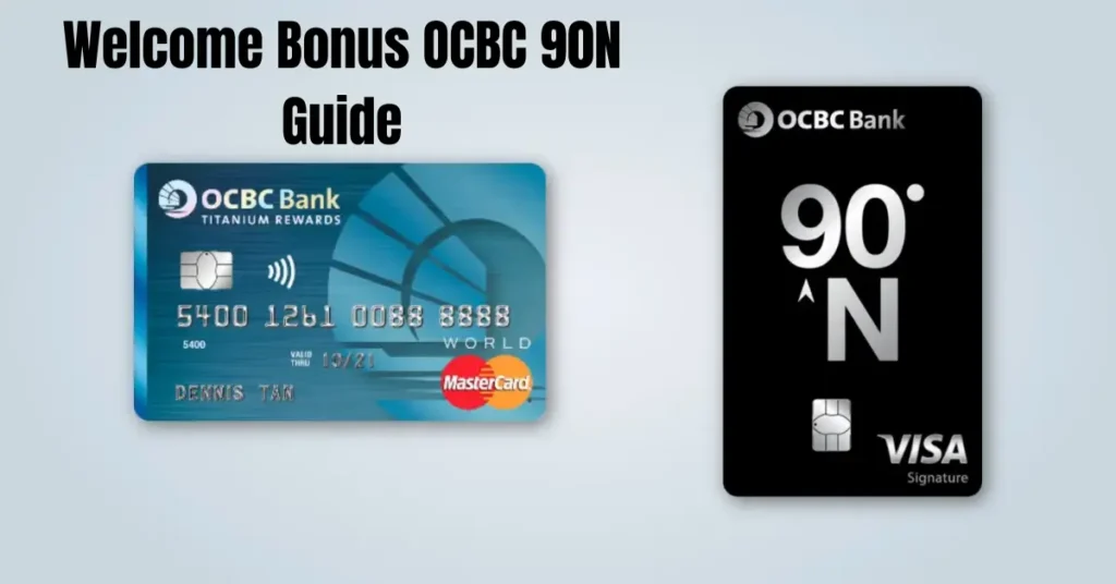 welcome bonus ocbc 90n guide