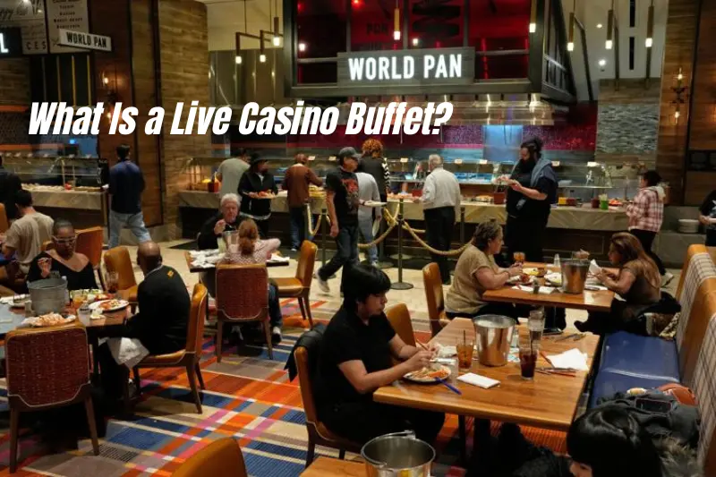 what is a live casino buffet